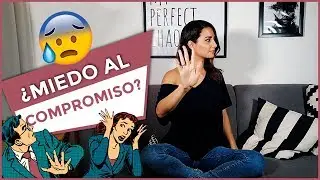 Miedo al Compromiso + FOMO en una relación