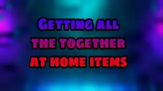 [EVENT] GETTING ALL THE TOGETHER AT HOME EVENT ITEMS