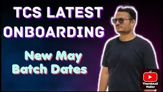 TCS Latest Onboarding || TCS New May Batch Dates Out || Locations Revealed