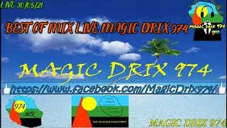 free styleMIX AMBIANCE LIVE 2021 - BEST OF MIX MAGIC DRIX 974 30/05/21  BY MAGIC DRIX 974