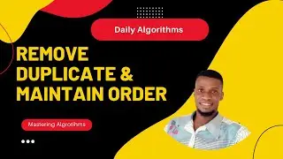 Remove duplicates and maintain order  (Day 18) -  O(n)Time , O(n) Space