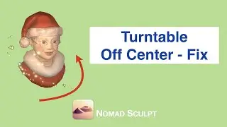 Fix off-center Turntable | Nomad Sculpt | 30 seconds