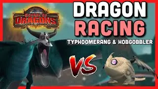 WHO IS THE FASTER DRAGON? | Typhoomerang VS Hobgobbler [Racing Challenge]-School of Dragons Gameplay