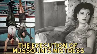 The Execution Of Mussolini's Mistress - Clara Petacci
