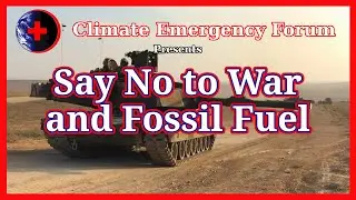 Say No to War and Fossil Fuel