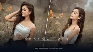 Orange Tone Color Grading | Lightroom Mobile Tutorial | Lightroom Premium Editing |