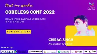 Codeless Conf 2022 - Demo for Kafka Message Validation By Chirag Singh