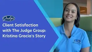 Client Satisfaction with The Judge Group: Kristina Gracia's Story