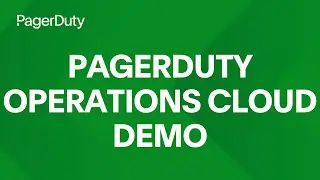 PagerDuty Operations Cloud Demo