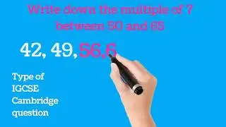multiple of 7 between 50 and 65 | type of IGCSE Cambridge past paper question