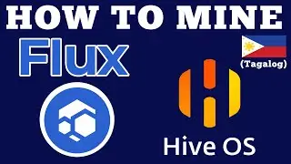 How to mine FLUX using Hive OS for Galax RTX 3060 Ti 1 Click OC | Paano mag-mine ng Flux sa HIVE OS