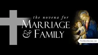 Day 6 - Novena for Marriage and Family | 2024