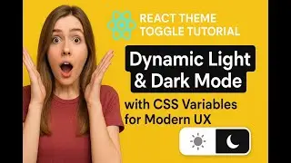 React Theme Toggle Tutorial | Dynamic Light & Dark Mode with CSS Variables for Modern UX