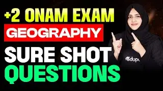 Plus Two Onam Exam  Geography  Sure Shot Questions | Eduport
