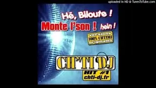 Ch'ti DJ - He, Biloute ! Monte L'Son ! Hein ! (Ch'ti Jump Tonic Club Mix)