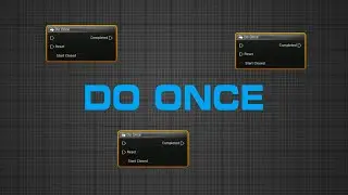 UE5 Efficient Blueprints - Do Once Node