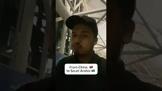 From China To Saudi Arabia!!!