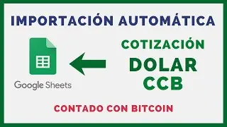 💲 Importar COTIZACION DOLAR CCB en tu Planilla GOOGLE SHEETS 💵💰 Contado Con Bitcoin 📊 Argentina