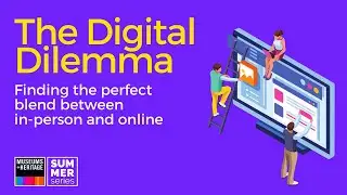Summer Series   Digital Dilemma