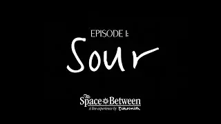 'The Space Between' - Episode 1 ⟦Sour⟧