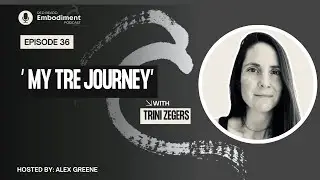 E36 - My TRE Journey ft. Trini Zegers