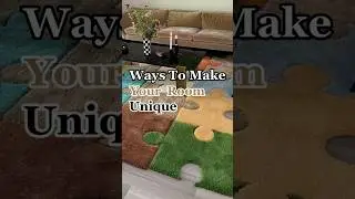 Ways to make your room unique