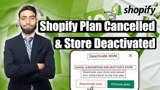 How to Cancel Shopify Subscription and Deactivate Shopify Store In 2024