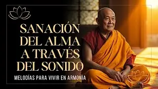 Sanación del Alma a Través del Sonido: Melodías para Vivir en Armonía.