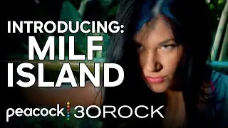 The New Hit Series: MILF Island | 30 Rock