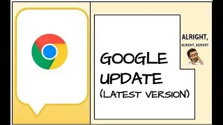 Google update / Latest version of Chrome Browser( Version 89)
