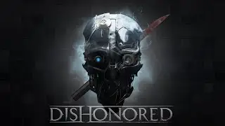 КОРВО СОПРАНО В DLC (DISHONORED)