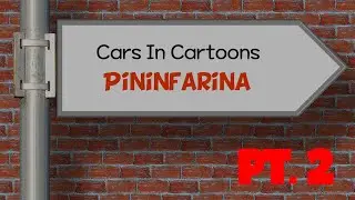 Cars In Cartoons - Pininfarina PT.2