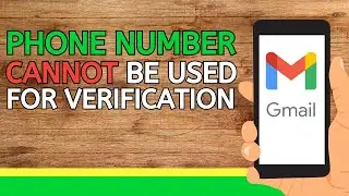 This Phone Number Cannot be Used for Verification (2025) | Gmail | Fix