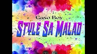 GASO BOY- STYLE SA MALAD (2024)