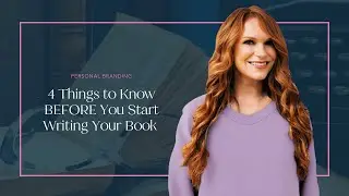 4 Things to Know BEFORE You Start Writing Your Book