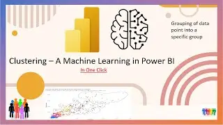 Clustering In Power BI | Clustering - A Machine Learning Technique in Power BI in One Click
