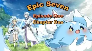 Epic Seven Story Time | Ep.1 Chapter. 1