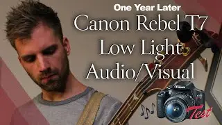 🎶 Rebel T7 Low Light Camera Test With Performance by Justin Gross 🎶