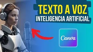 Convierte texto a voz sin salir de Canva - Usando la IA