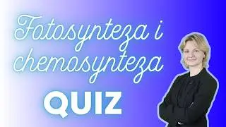 Photosynthesis and Chemosynthesis - Quiz and Review!