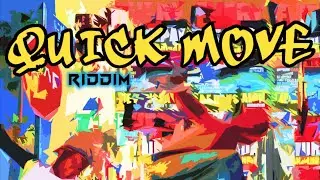 Quick Move Riddim (Maximum Sound) 2021