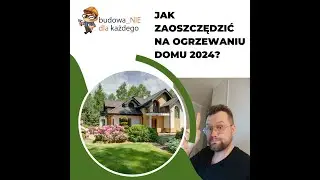 Jak najtaniej ogrzać dom w 2024r? Czy można oszukać system? Rozwiązanie niekonwencjonalne:)