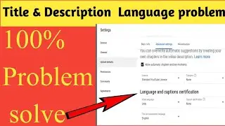 Title and description language setting on YouTube|Language and captions certification