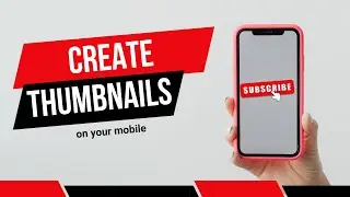How to make thumbnails for youtube videos on Android | mobile se thumbnails kaise banaye