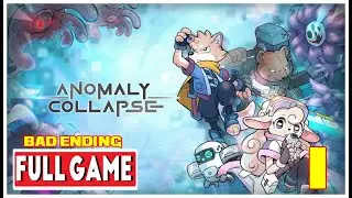 Anomaly Collapse Complete Full Run - Standard Route Part 1  [BAD ENDING] 🐻🛡️🐑🔫🐕⚔️🐱 [NO COMMENTARY]