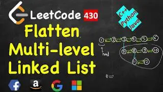 Flatten a Multilevel Doubly Linked List | LeetCode 430 | C++, Java, Python