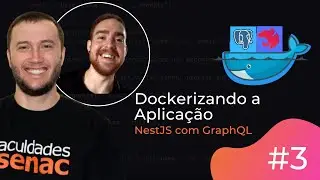 Dockerizando a aplicação e configurando o .env | NestJS com GraphQL #3