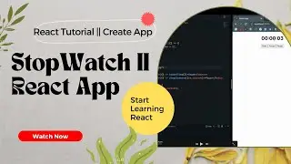 Build Stopwatch ||  Create App in React || part - 2