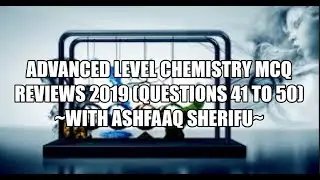 AL 2019 MCQ Discussion , Questions 41 to 50 (English Medium)