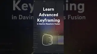 Advanced Keyframing in DaVinci Resolve's Fusion video. 
